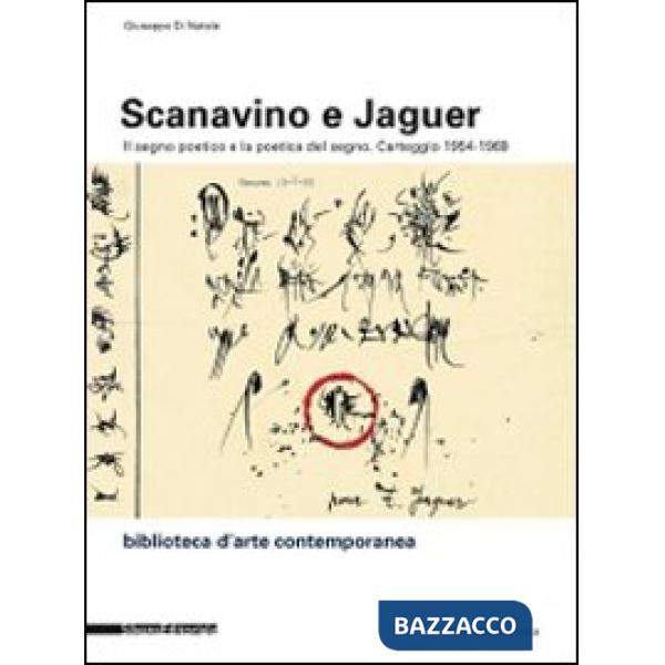 Scanavino e Jaguer. Il segno poetico e la poetica del segno. Carteggio 1954-1969