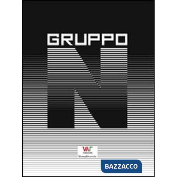 Gruppo N. Oltre la pittura, oltre la scrittura: l'arte programmata. Ediz. italia