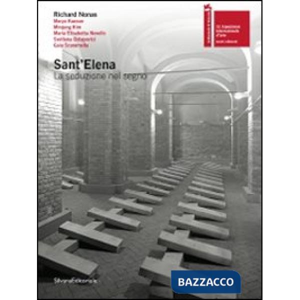 Sant'Elena. La seduzione nel segno. Catalogo della mostra (Venezia, 4 giugno-22 