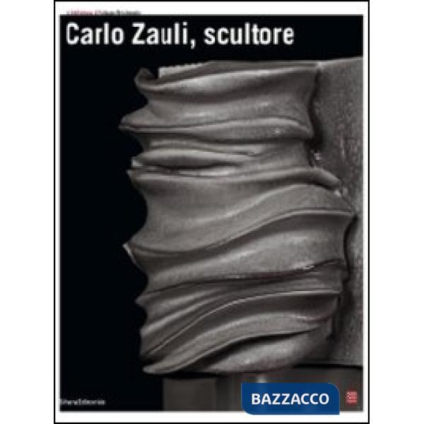 Carlo Zauli, sculture. Cataloggo della mostra (Torino, 15 maggio-14 giugno 2009)