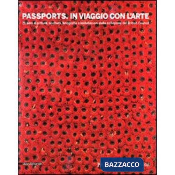 Passports. In viaggio con l'arte. 75 anni di pittura, scultura, fotografia e ins