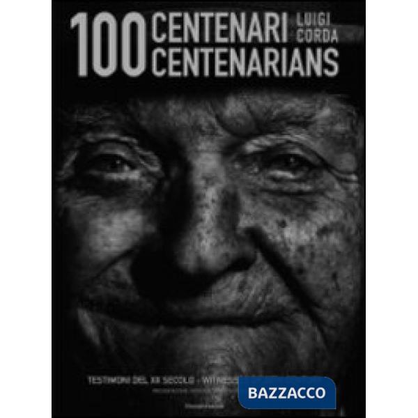 Cento centenari. Ediz. italiana e inglese