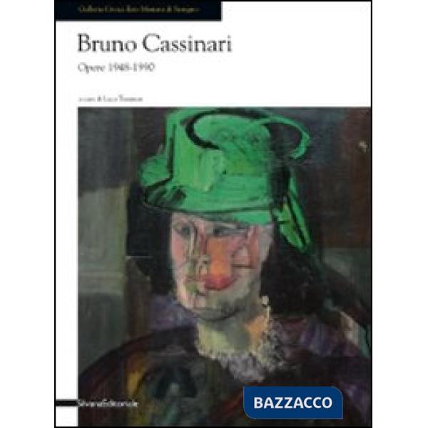 Bruno Cassinari. Opere 1948-1990. Catalogo della mostra (Seregno, 26 settembre-1