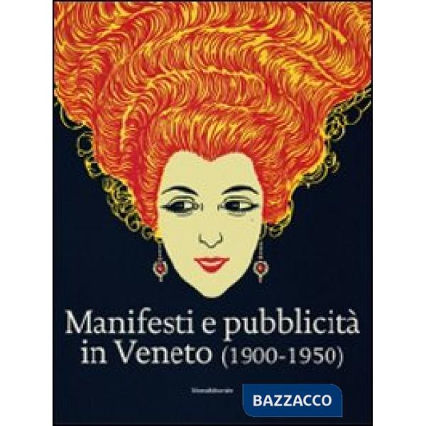 Manifesti e pubblicità in Veneto (1900-1950). Ediz. illustrata