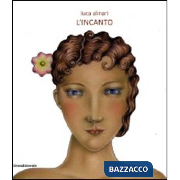 Luca Alinari. L'incanto. Ediz. italiana e inglese