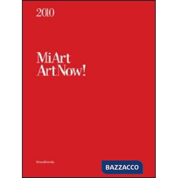 MiArt 2010. ArtNow! Ediz. italiana e inglese