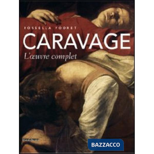 Caravage. L'oeuvre complet. Ediz. illustrata