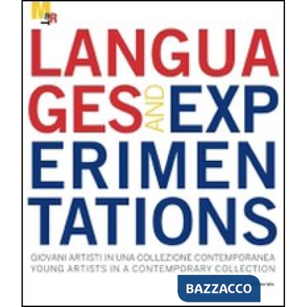 Languages and experimentations. Giovani artisti in una collezione contemporanea-