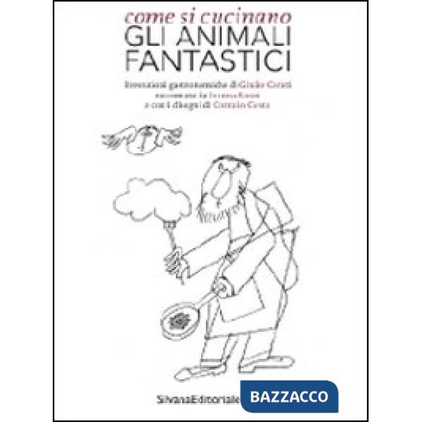 Come si cucinano gli animali fantastici