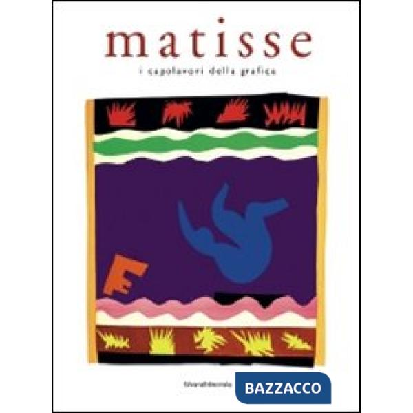 Matisse. I capolavori della grafica. Ediz. illustrata