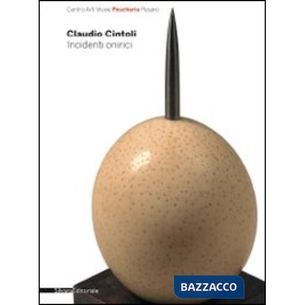 Claudio Cintoli. Incidenti onirici. Ediz. italiana e inglese