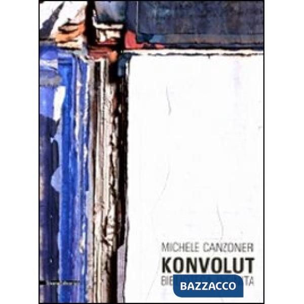 Michele Canzonieri. Konvolut. Biblioteca infinita. Catalogo della mostra (Agrige