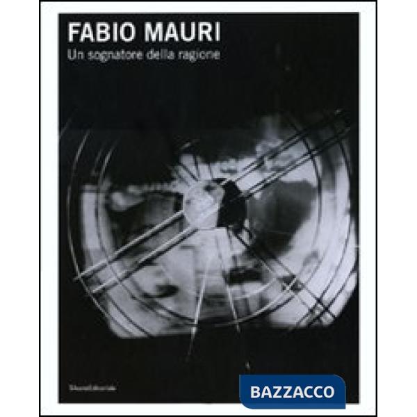 Fabio Mauri. Un sognatore della ragione. Catalogo della mostra (Trieste, 3 dicem