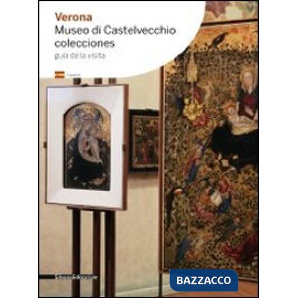 Verona. Museo di Castelvecchio. Colecciones