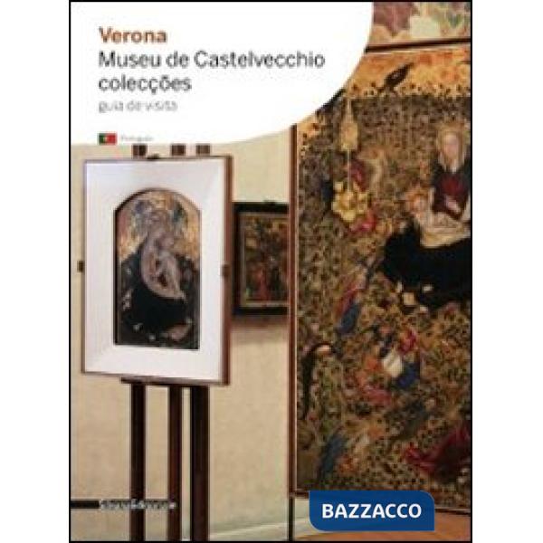 Verona. Museu de Castelvecchio. Colecções