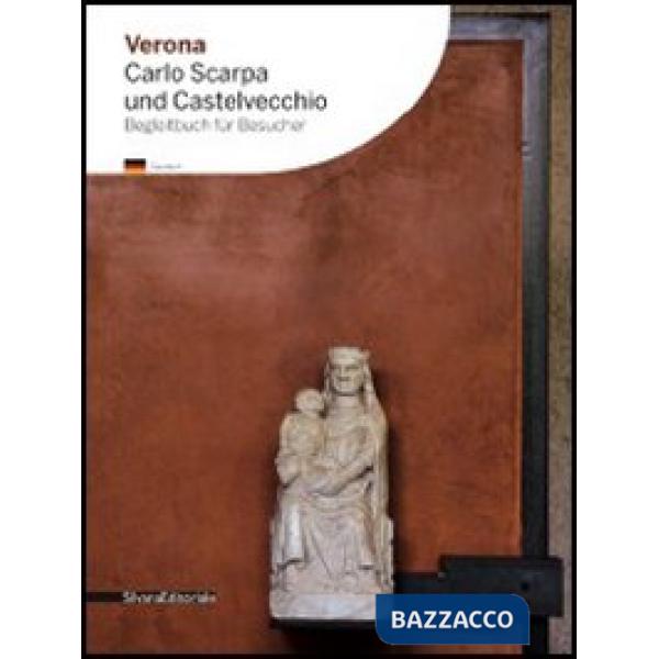 Verona. Carlo Scarpa und Castelvecchio