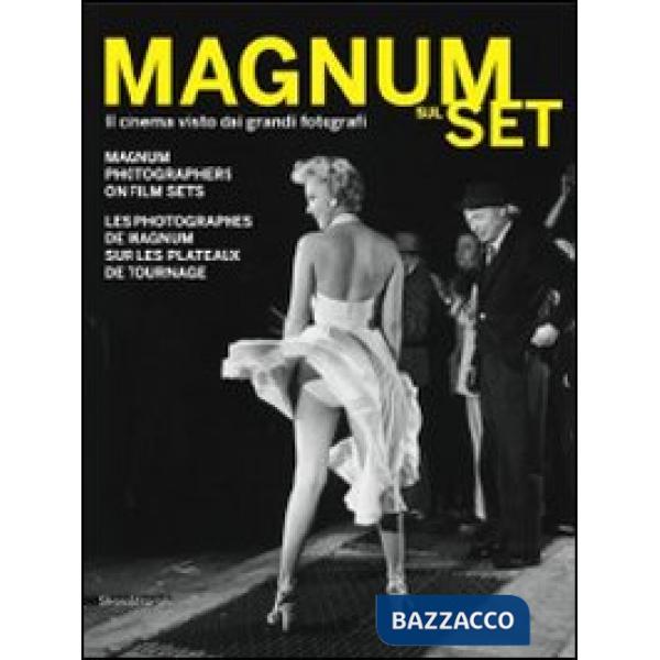 Magnum sul set. Il cinema visto dai grandi fotografi. Catalogo della mostra (Tor