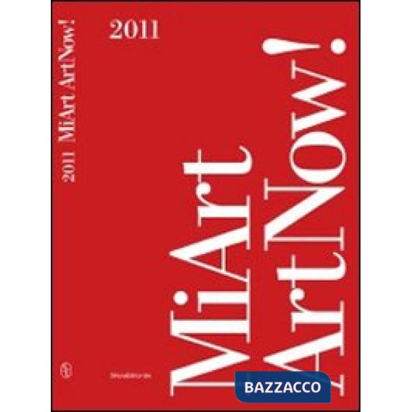 MiArt 2011. ArtNow! Ediz. italiana e inglese