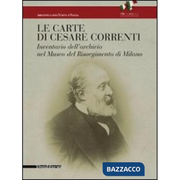Carte di Cesare Correnti. Inventario dell'archivio nel Museo del Risorgimento di