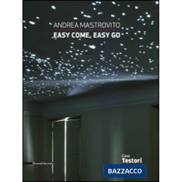Andrea Mastrovito. Easy come, easy go. Catalogo della mostra (Novate Milanese, 1