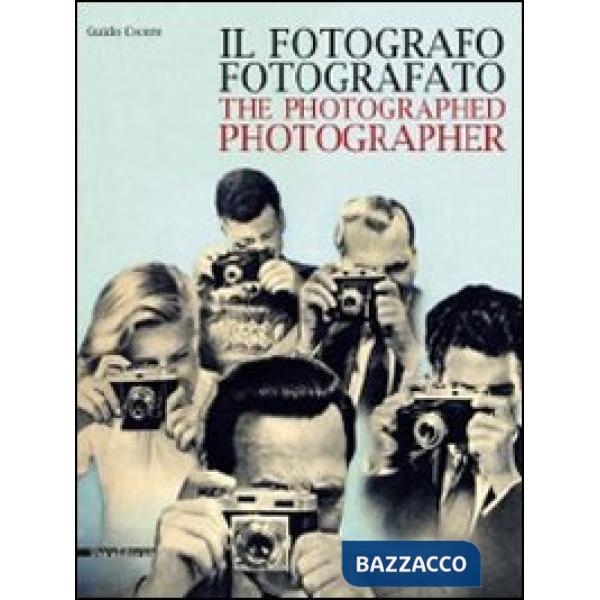 Fotografo fotografato. Ediz. italiana e inglese (Il)
