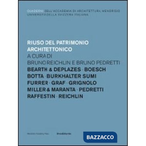 Quaderni dell'Accademia di Architettura, Mendrisio. Vol. 1: Riuso del patrimonio