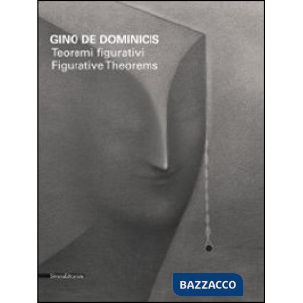 Gino De Dominicis. Teoremi figurativi. Catalogo della mostra (Venezia, 5 giugno-
