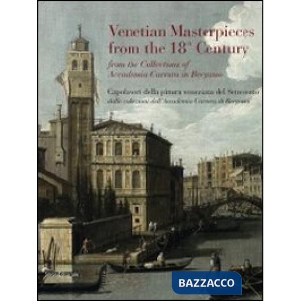 Capolavori della pittura veneziana del Settecento dalle collezioni dell'Accademi