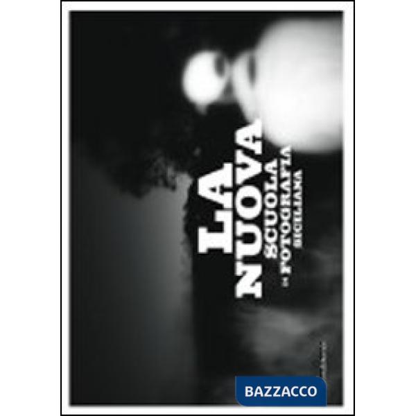 Nuova scuola di fotografia siciliana. Catalogo della mostra (Acireale, 22 luglio