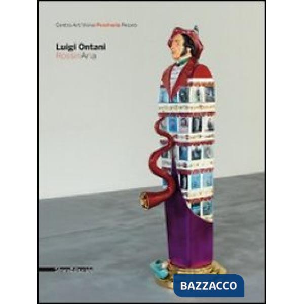 Luigi Ontani. Rossinaria. Catalogo della mostra (Pesaro, 24 luglio-25 settembre 