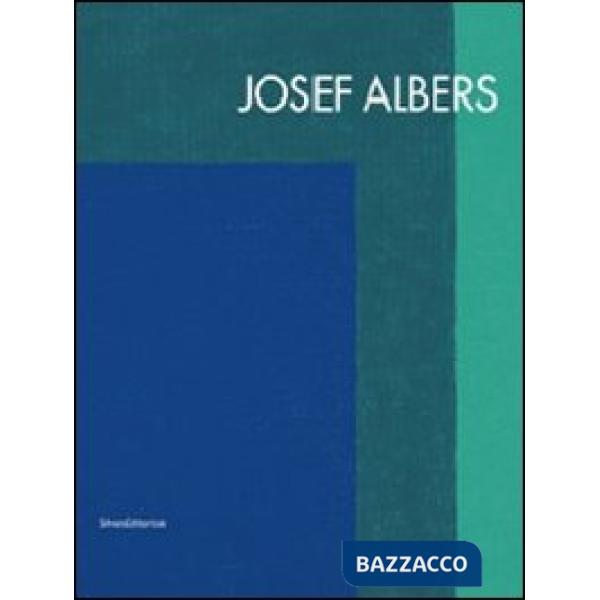 Joseph Albers. Catalogo della mostra (Modena, 8 ottobre 2011-8 gennaio 2012). Ed