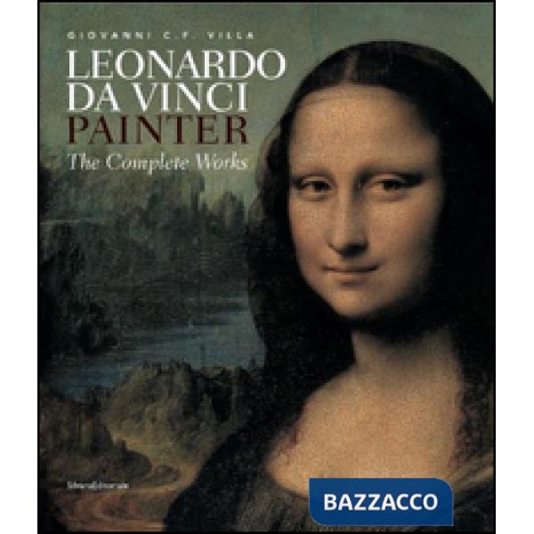 Leonardo da Vinci painter. Ediz. illustrata