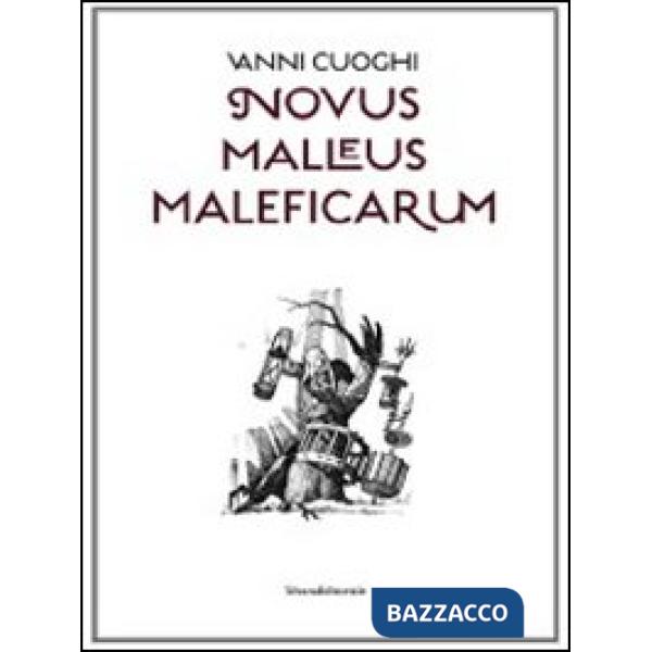 Vanni Cuoghi. Novus Malleus Maleficarum. Catalogo della mostra (Como, 30 settemb