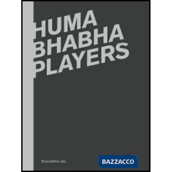 Huma Bhabha. Players. Catalogo della mostra (Reggio Emilia, 12 febbraio-15 april
