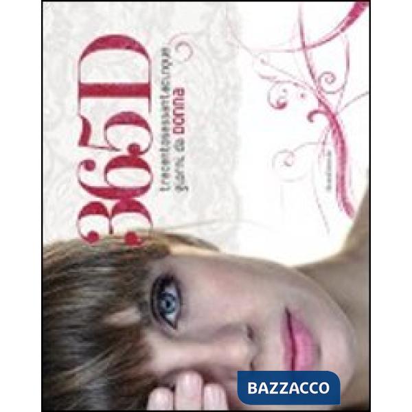365D trecentosessantacinque giorni da donna. Ediz. illustrata
