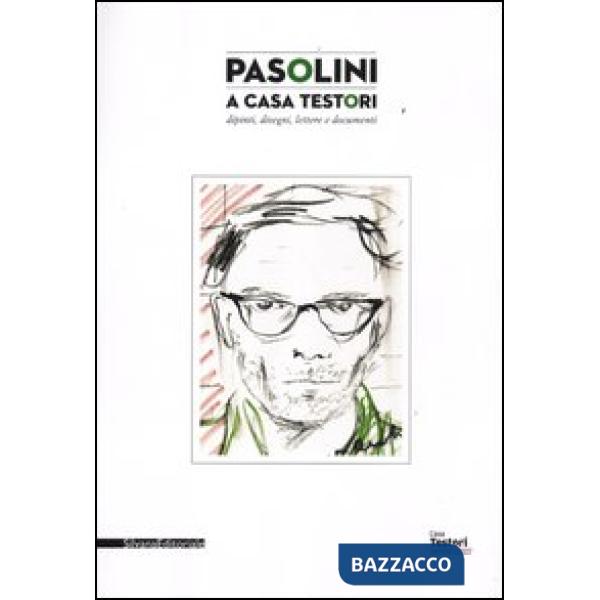 Pasolini a casa Testori. Dipinti, disegni, lettere e documenti. Catalogo della mostra (Novate Milanese, 20 aprile-1 luglio 2012)