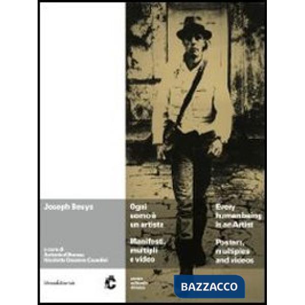 Joseph Beuys. Ogni uomo è un artista. Manifesti, multipli e video. Catalogo dell