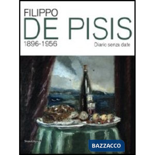 Filippo De Pisis 1896-1956. Catalogo della mostra (Riccione, 28 giugno-2 settemb