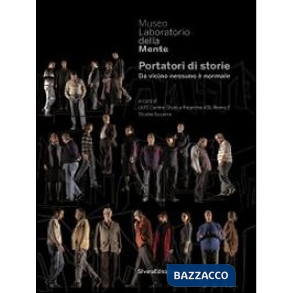 Museo laboratorio della mente. Portatori di storie. Ediz. illustrata