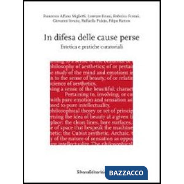 In difesa delle cause perse. Estetica e pratiche curatoriali