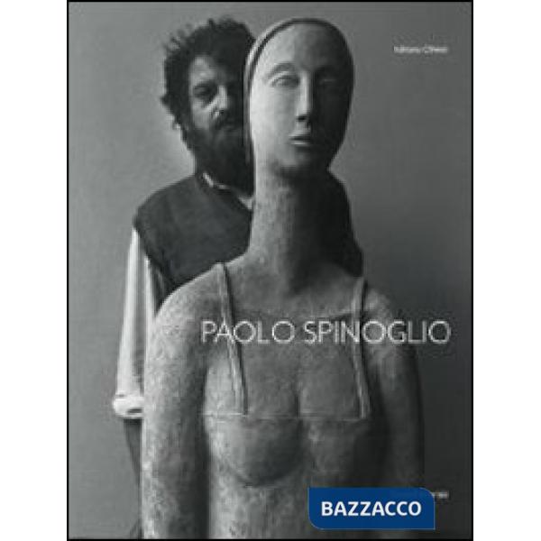 Paolo Spinoglio. Ediz. illustrata