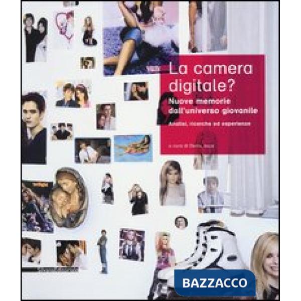 Camera digitale? Nuove memorie dell'universo giovanile. Analisi, ricerche ed esp