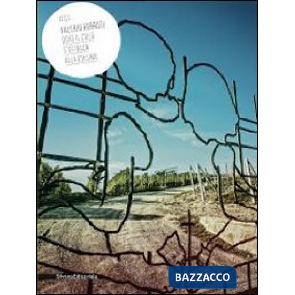 Valerio Berruti. Dove il cielo s'attacca alla collina. Catalogo della mostra (Ca