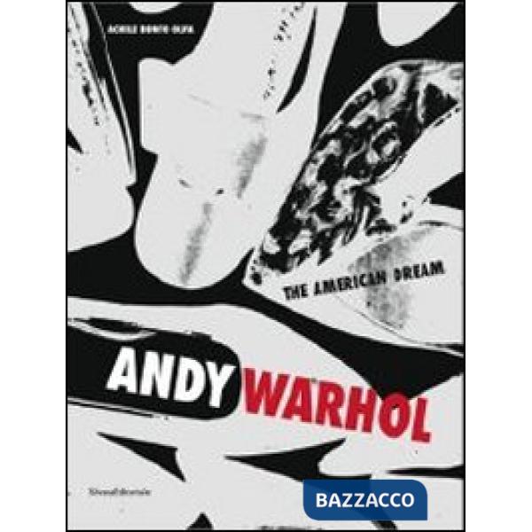 Andy Warhol. The american dream. Catalogo della mostra (Porto Cervo, 22 giugno-1