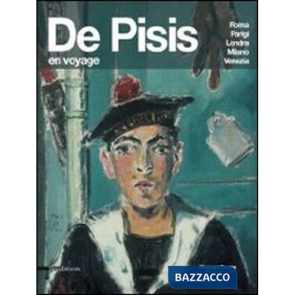 De Pisis. En voyage. Roma Parigi Londra Milano Venezia. Ediz. illustrata