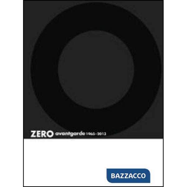 Zero avantgarde 1965-2013. Ediz. italiana, inglese e tedesca