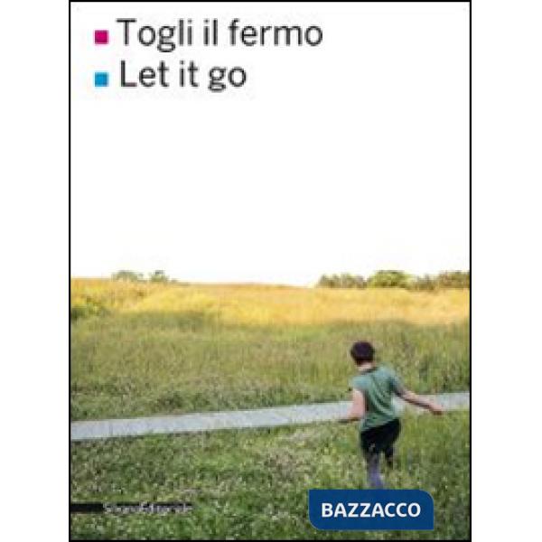 Togli il fermo-Let it go