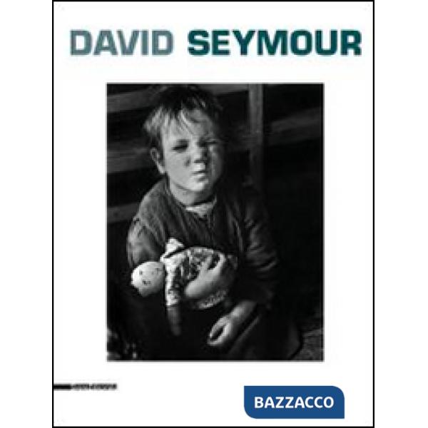 David Seymour. Catalogo della mostra (Torino, 3 aprile-14 settembre 2014). Ediz. italiana, inglese e francese