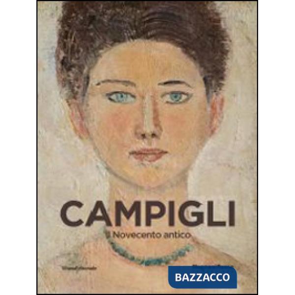 Campigli. Il Novecento antico. Catalogo della mostra (Mamiano di Traversetolo, 2