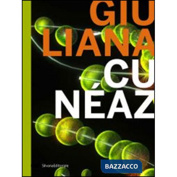 Giuliana Cunéaz. Nature multiple. Catalogo della mostra (Verona, 12 marzo-30 giu